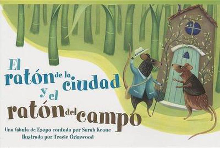 Cover image for El raton de la ciudad y el raton del campo (The Town Mouse and the Country Mouse): Una fabula de Esopo contada por Sarah Keane (An Aesop Fable Retold by Sarah Keane)