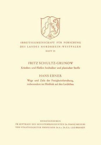 Cover image for Kriechen Und Fliessen Hochzaher Und Plastischer Stoffe. Wege Und Ziele Der Festigkeitsforschung, Insbesondere Im Hinblick Auf Den Leichtbau