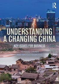 Cover image for Understanding a Changing China: Key Issues for Business