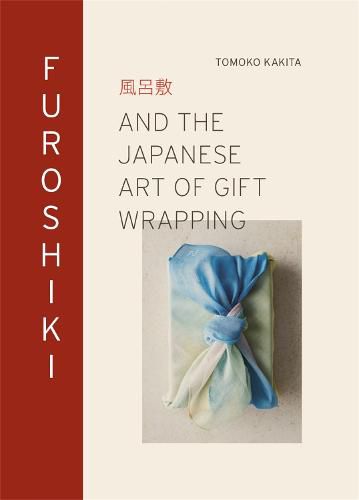 Cover image for Furoshiki: And the Japanese Art of Gift Wrapping