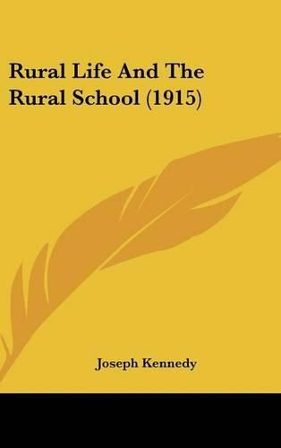 Cover image for Rural Life and the Rural School (1915)