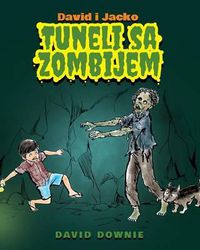 Cover image for David i Jacko: Tuneli Sa Zombijem (Croatian Edition)