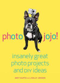 Cover image for Photojojo!: Insanely Great  Photo Projects and DIY Ideas