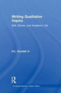 Cover image for Writing Qualitative Inquiry: Self, Stories, and Academic Life: Classic Edition
