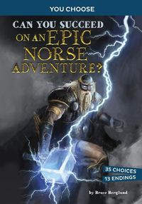 Cover image for Can You Succeed on an Epic Norse Adventure?: An Interactive Mythological Adventure