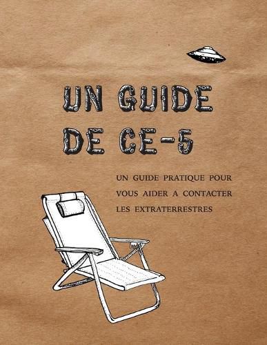 Cover image for Un Guide de CE-5: Un guide pratique pour vous aider a contacter les extraterrestres