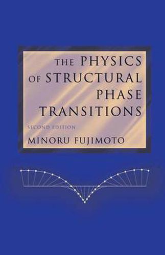 Cover image for The Physics of Structural Phase Transitions