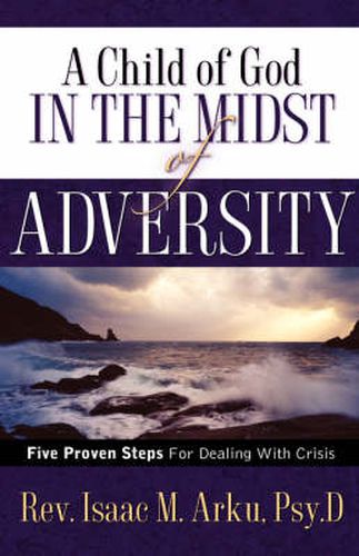 Cover image for A Child Of God In The Midst Of Adversity