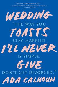 Cover image for Wedding Toasts I'll Never Give