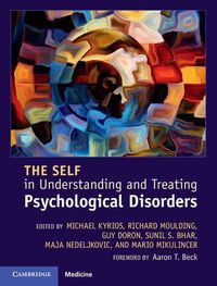 Cover image for The Self in Understanding and Treating Psychological Disorders