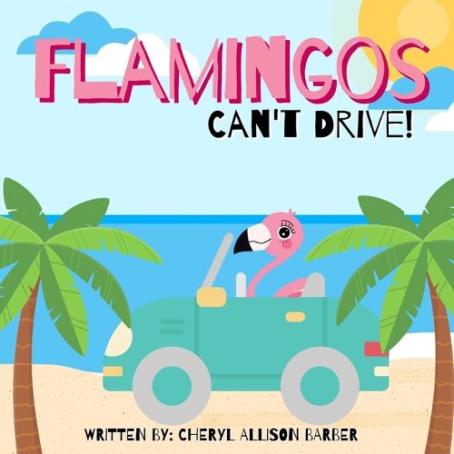 Cover image for Flamingos Can't Drive