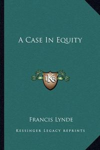 Cover image for A Case in Equity