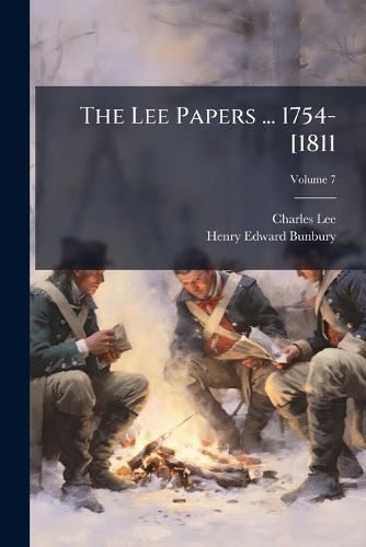 Cover image for The Lee Papers ... 1754-[1811