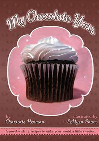 Cover image for My Chocolate Year: A Novel with 12 Recipes