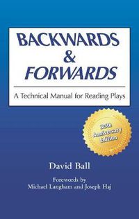 Cover image for Backwards and Forwards: A Technical Manual for Reading Plays