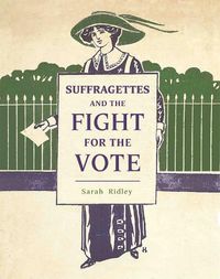 Cover image for Suffragettes and the Fight for the Vote