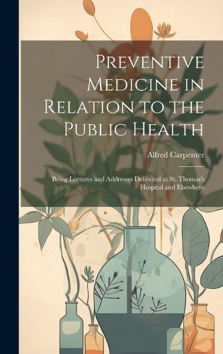 Cover image for Preventive Medicine in Relation to the Public Health