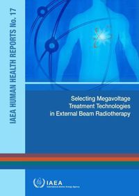 Cover image for Selecting Megavoltage Treatment Technologies in External Beam Radiotherapy