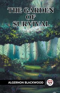 Cover image for The Garden Of Survival