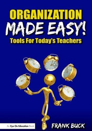 Cover image for Organization Made Easy!: Tools For Today's Teachers