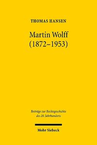 Cover image for Martin Wolff (1872-1953): Ordnung und Klarheit als Rechts- und Lebensprinzip