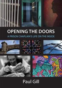 Cover image for Opening the Doors: A Prison Chaplain's Life on the Inside