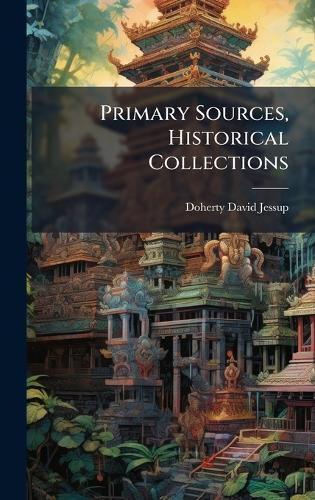 Cover image for Primary Sources, Historical Collections