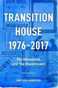 Cover image for Transition House, 1976-2017.