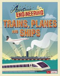 Cover image for Awesome Engineering Trains, Planes, and Ships