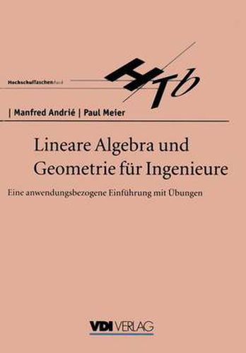 Cover image for Lineare Algebra und Geometrie fur Ingenieure: Eine anwendungsbezogene Einfuhrung mit UEbungen