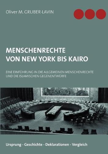 Cover image for Menschenrechte von New York bis Kairo: Eine Einfuhrung in die Menschenrechte und die islamischen Gegenentwurfe