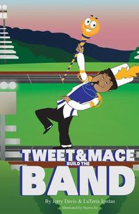 Cover image for Tweet and Mace Build the Band