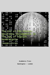 Cover image for The end of the future: governing consequence in the age of digital sovereignty