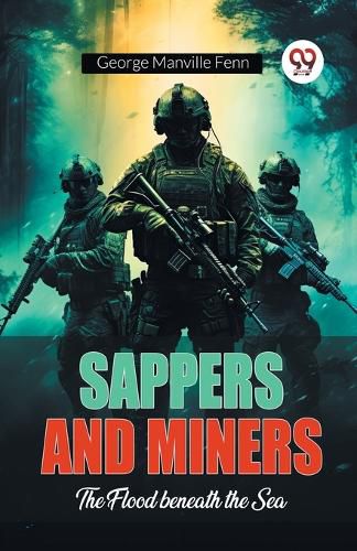 Cover image for Sappers and Miners the Flood Beneath the Sea