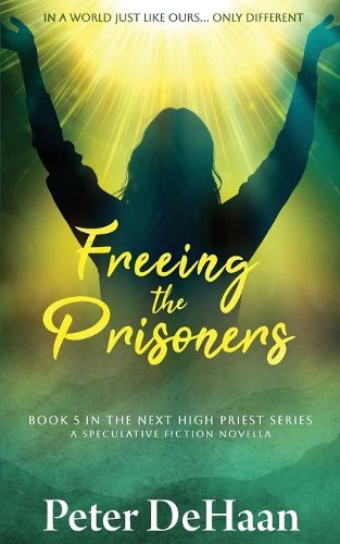 Cover image for Freeing the Prisoners