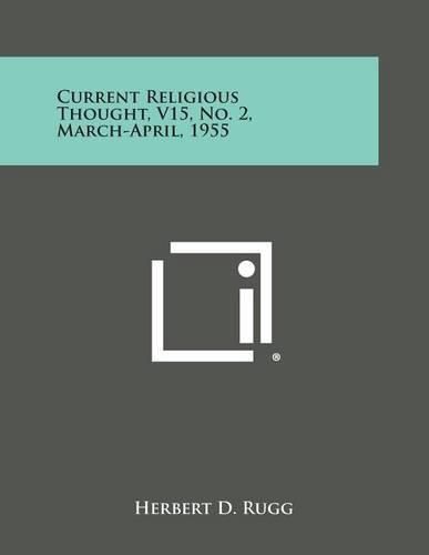 Cover image for Current Religious Thought, V15, No. 2, March-April, 1955