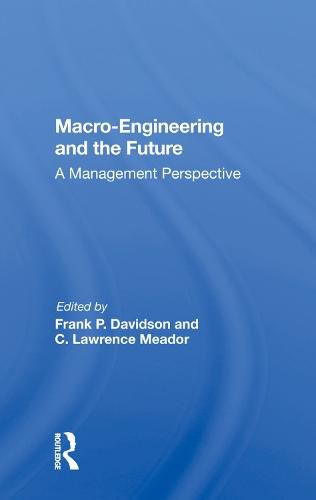 Macro-Engineering and the Future: A Management Perspective