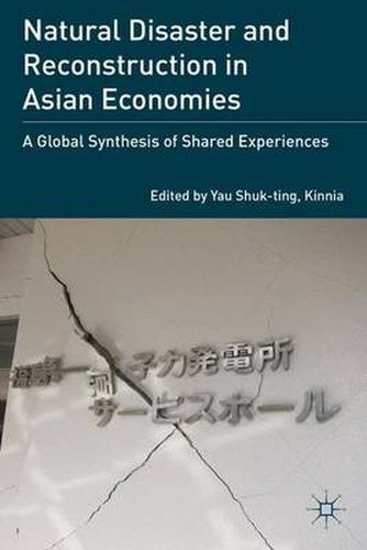 Cover image for Natural Disaster and Reconstruction in Asian Economies: A Global Synthesis of Shared Experiences