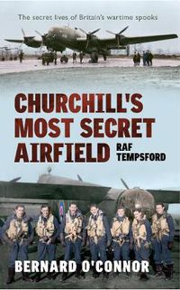 Cover image for Churchill's Most Secret Airfield: RAF Tempsford