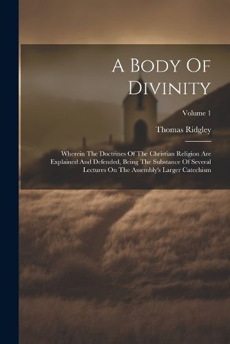 Cover image for A Body Of Divinity