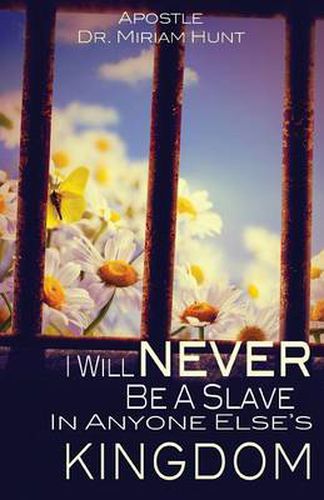 Cover image for I Will Never Be a Slave in Anyone Else's Kingdom