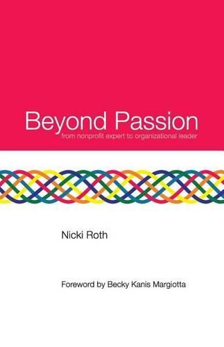 Cover image for Beyond Passion: from nonprofit expert to organizational leader