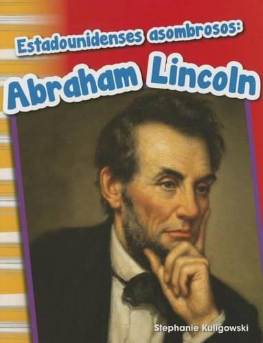 Estadounidenses asombrosos: Abraham Lincoln (Amazing Americans: Abraham Lincoln) (Spanish Version)