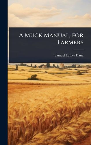 Cover image for A Muck Manual, for Farmers
