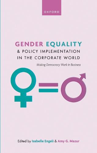 Cover image for Gender Equality and Policy Implementation in the Corporate World: Making Democracy Work in Business