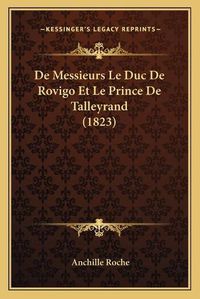 Cover image for de Messieurs Le Duc de Rovigo Et Le Prince de Talleyrand (1823)