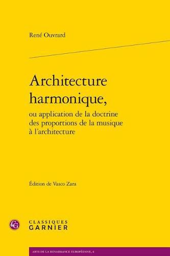 Cover image for Architecture Harmonique, Ou Application de la Doctrine Des Proportions de la Musique a l'Architecture