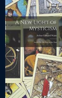 Cover image for A New Light of Mysticism