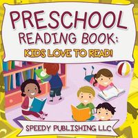Cover image for Preschool Reading Book: Kids Love To Read!