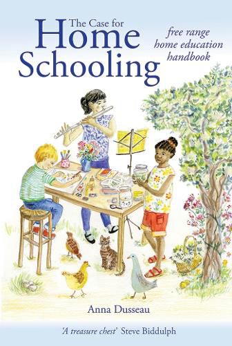 Cover image for The Case for Home Schooling: free range education handbook